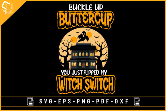 Buckle Up Buttercup Halloween Design