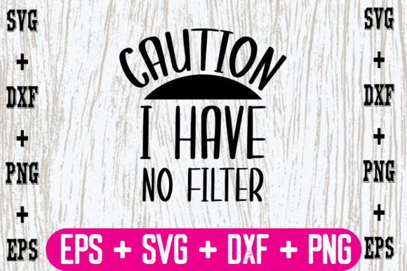 Caution, I Have No Filter Graphics for Crafts