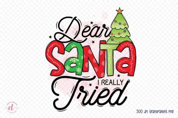 Dear Santa I Really Tried Graphics for Crafts