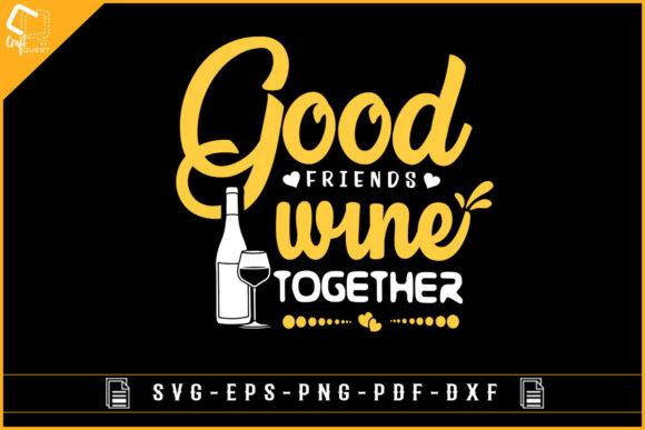 Good Friends Wine Together Graphics for Local Business Branding