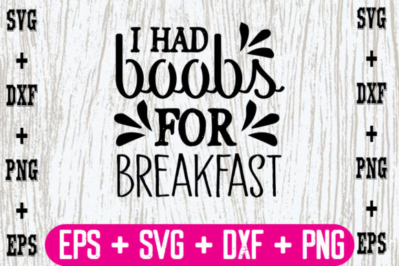 I Had Boobs for Breakfast Graphics