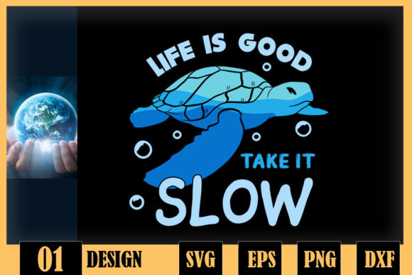 Lifes is a Good Take It Slow Turtle