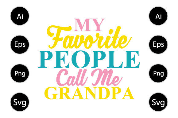 My Favorite People Call Me Papa Grandpa Graphics for Crafts