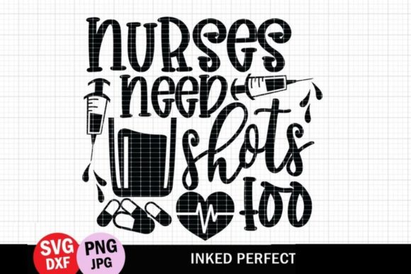 Nurses Need Shots Too Graphics for Crafts