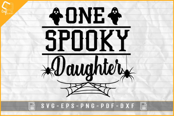 One Spooky Daughter Graphics for Halloween Crafts