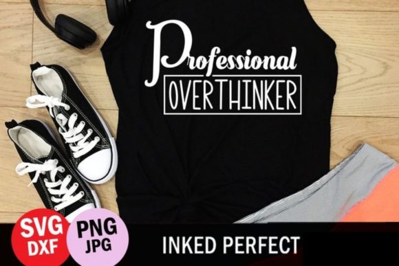 Professional Overthinker Graphics for Crafts