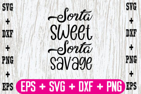 Sorta Sweet Sorta Savage Graphics for Crafts