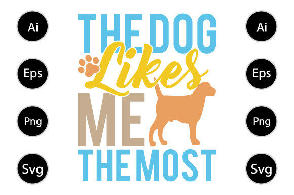 The Dog Likes Me the Most Graphics
