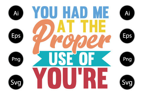 You Had Me at the Proper Use of You re